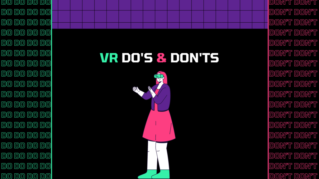 Virtual Reality do's en don'ts